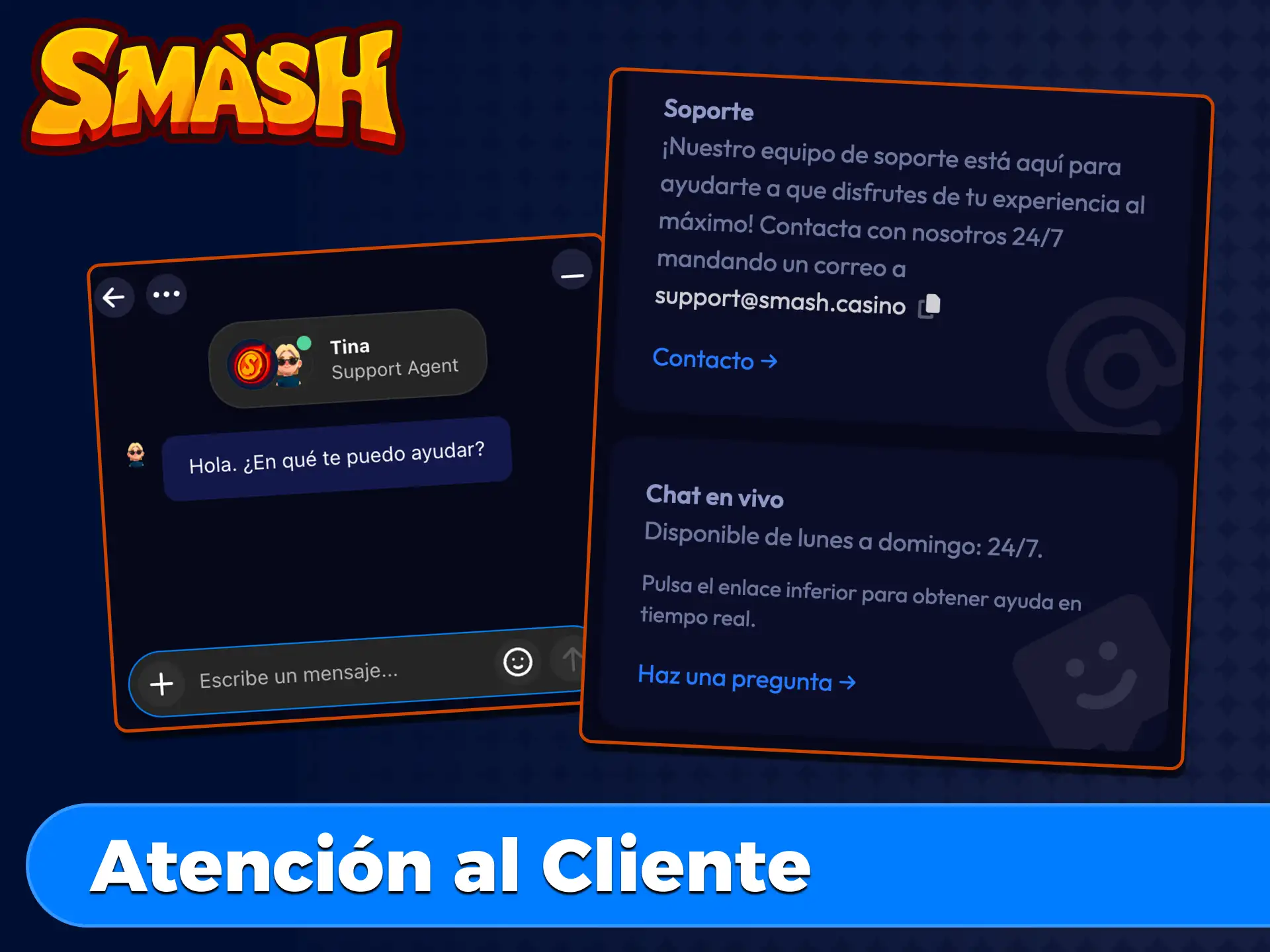 Contacta con el servicio de atención al cliente de Smash en cualquier momento.