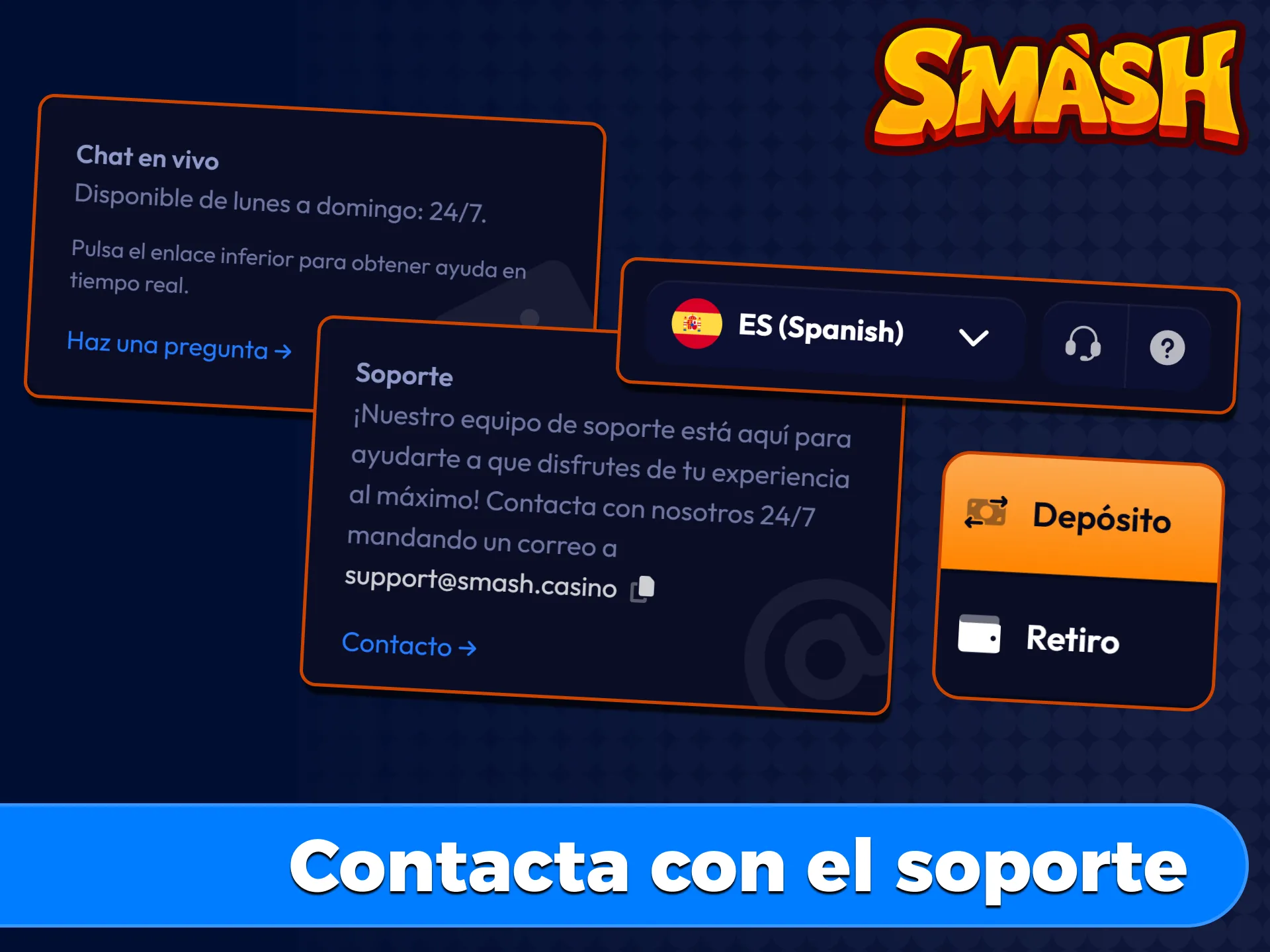 Soporte de Smash disponible 24/7 por chat, email y Telegram para pagos, depósitos y verificación de cuenta en español.